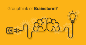 Yellow graphic with a power plug cord forming a brain and a group of people, ending in a glowing lightbulb. Text reads, "Groupthink or Brainstorm?" with gears in the background—highlighting the impact of groupthink in meetings.