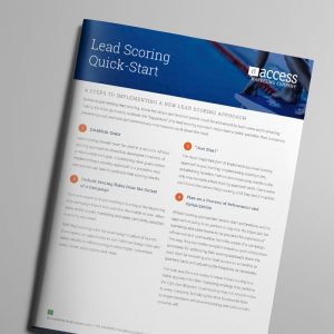 A brochure titled "Lead Scoring Quick-Start" from Access Marketing Company outlines four steps: Establish Goals, Locate Scoring Rules, Test Start, and Plan a Process. The text is printed on a white background with a blue header, making it easy to navigate for anyone diving into lead scoring.
