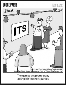 A cartoon depicts a lively party where people gather beneath a banner reading "ITS." One person is poised to add an apostrophe, demonstrating how to use an apostrophe, while others watch eagerly. The caption humorously notes: "The games get pretty crazy at English teachers’ parties.”