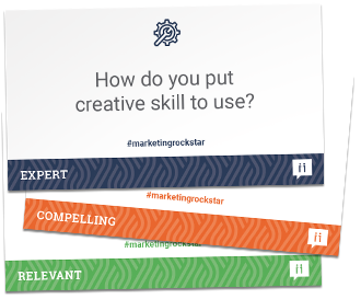 A set of three cards with text. The top card asks, "How do you put creative skill to use?" with a hashtag #marketingrockstar. The bottom two cards read "EXPERT" and "COMPELLING" with the same hashtag, and "RELEVANT" without it.