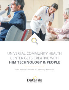 A medical professional in a white coat interacts with a seated patient, while another person looks on. Text below reads, "Universal Community Health Center Gets Creative with HIM Technology & People." DataFile Technologies logo is at the bottom.