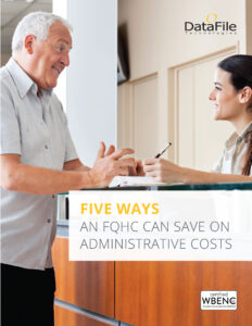 A man talks to a smiling woman at a reception desk. Text reads "Five Ways an FQHC Can Save on Administrative Costs." The logo says "DataFile Technologies." A WBENC certification logo is in the lower corner.