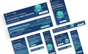 A set of digital banners featuring various sizes, each with text promoting a new network for Alaska. The banners include imagery of the Alaska map, a wave design, and branded logos of Windwave and Ciena. Text buttons say "Learn More.