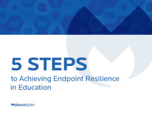 Promotional image titled "5 Steps to Achieving Endpoint Resilience in Education" featuring the Malwarebytes logo, a large "M" design, and a backdrop of various technology icons.