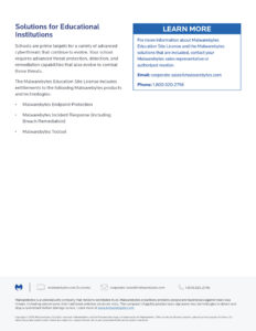 A flyer for educational institutions detailing Malwarebytes products and solutions. It highlights the Education Site License, products like Incident Response and Toolset, and provides contact info including email and phone number for more details.