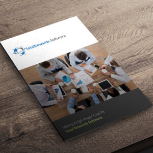 A brochure titled "Making a High Impact Case for Total Rewards Software" lies on a wooden surface. It features an overhead view of people at a table with charts, graphs, a tablet, and coffee cups.