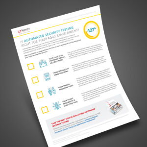 Flyer titled "Is Automated Security Testing Right for Your Agile Environment?" with a checklist about team roles and benefits of automation. Includes Velocity logo, contact info, and a call to action for a detailed guide.