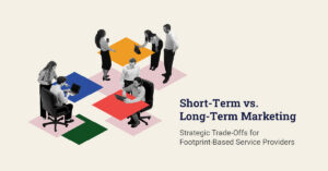 Six business professionals interact in small groups on colorful, overlapping square platforms. The text reads "Short-Term vs. Long-Term Marketing Strategy for RSPs: Strategic Trade-Offs for Footprint-Based Service Providers.